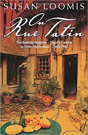 On Rue Tatin by Susan Herrmann Loomis