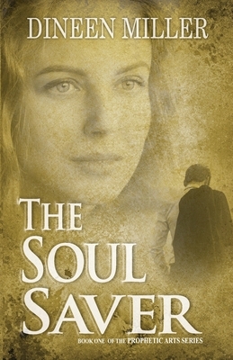 The Soul Saver by Dineen Miller