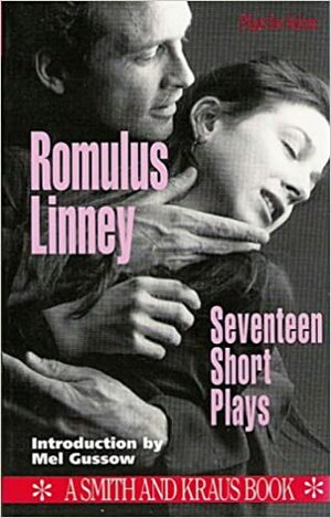 Romulus Linney: 17 Short Plays by Romulus Linney