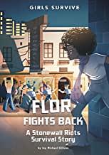 Flor Fights Back: A Stonewall Riots Survival Story by Joy Michael Ellison