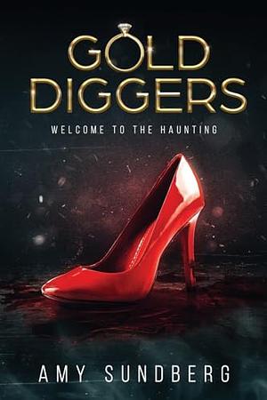 Gold Diggers: A Ghost Story by Amy Sundberg