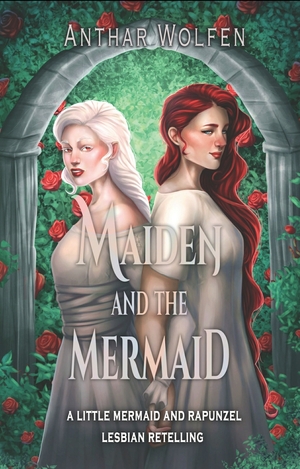 Maiden and the Mermaid by Anthar Wolfen