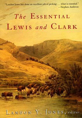 The Essential Lewis and Clark by Landon Y. Jones