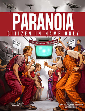 Paranoia: Citizen in Name Only by WJ MacGuffin