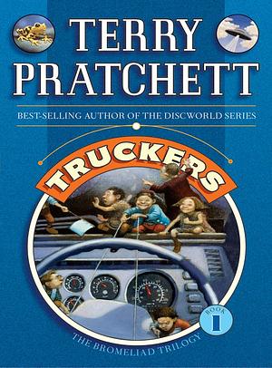 The Bromeliad Trilogy: Truckers by Terry Pratchett