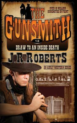 Draw to an Inside Death by J.R. Roberts