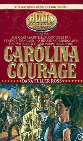 Carolina Courage by Dana Fuller Ross