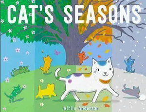 Cat's Seasons by Airlie Anderson