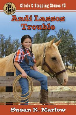 Andi Lassos Trouble by Susan K. Marlow