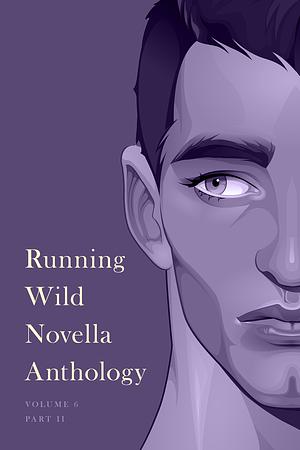 Running Wild Novella Anthology, Volume 6: Book 2 by Lisa Kastner, Jodie Keenan, C.H. Rosenberg