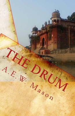 The Drum by A.E.W. Mason