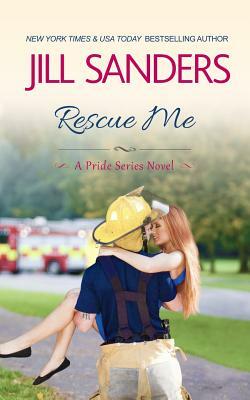 Rescue Me by Jill Sanders