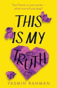 This Is My Truth by Yasmin Rahman