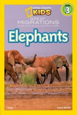 Elephants: Level 4 by National Geographic, Laura Marsh