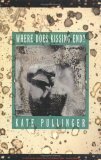 Where Does Kissing End? by Kate Pullinger