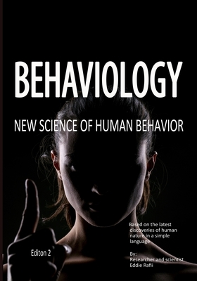 Behaviology: New science of human behavior by Eddie Rafii