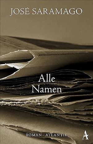 Alle Namen: Trilogie der menschlichen Zustände, Band 2  by José Saramago