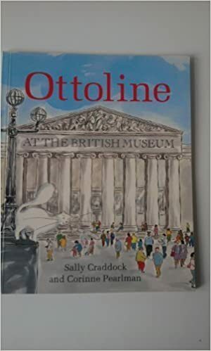 Ottoline at the British Museum by Sally Craddock, Corinne Pearlman