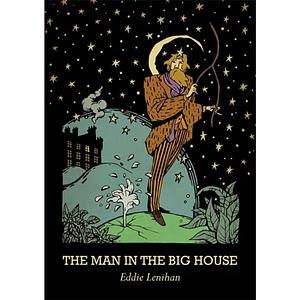 The Man in the Big House by Edmund Lenihan