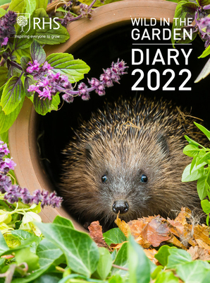 Royal Horticultural Society Wild in the Garden Diary 2022 by Royal Horticultural Society