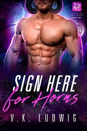 Sign Here for Horns by V.K. Ludwig