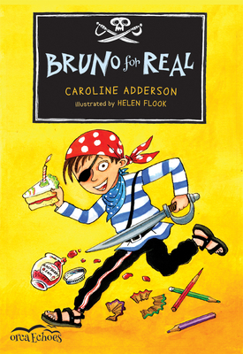 Bruno for Real by Caroline Adderson