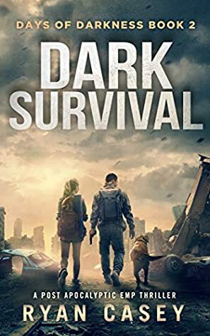 Dark Survival by Ryan Casey