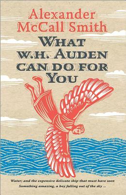 What W. H. Auden Can Do for You by Alexander McCall Smith