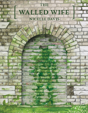 The Walled Wife by Nicelle Davis