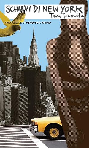 Schiavi di New York by Tama Janowitz