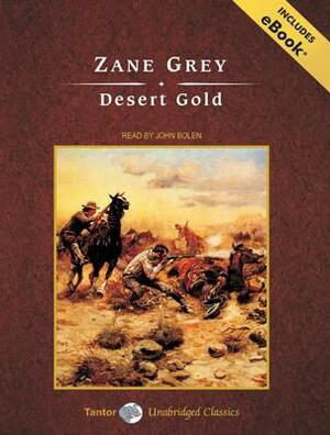 Desert Gold by Zane Grey