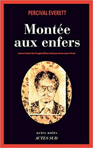 Montée aux enfers by Percival Everett