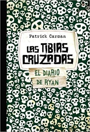 Las Tibias Cruzadas by Patrick Carman