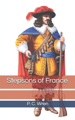 Stepsons of France by P. C. Wren