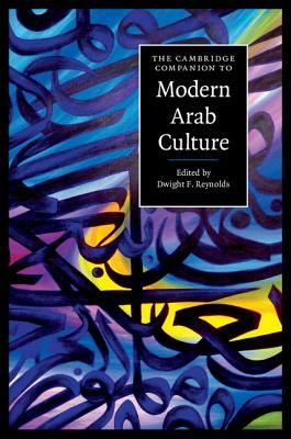 The Cambridge Companion to Modern Arab Culture by 
