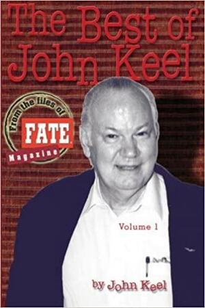 The Best Of John Keel by John A. Keel