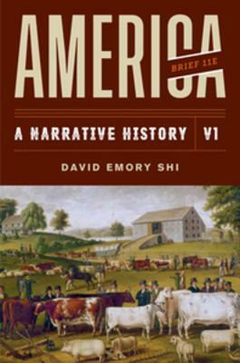 America: A Narrative History by David Emory Shi