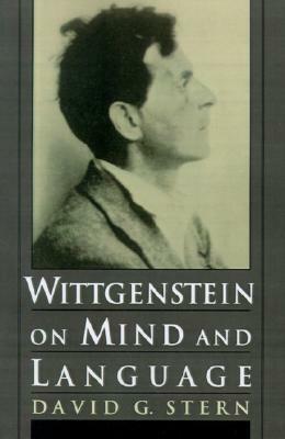 Wittgenstein on Mind and Language by David G. Stern