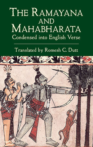 The Ramayana and Mahabharata Condensed into English Verse by Romesh Chunder Dutt, Vālmīki