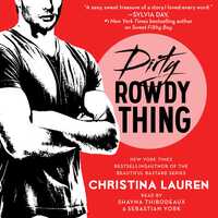 Dirty Rowdy Thing by Christina Lauren