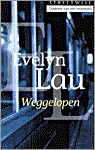 Weggelopen by Evelyn Lau