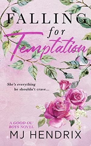 Falling For Temptation by M.J. Hendrix