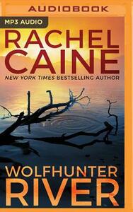 Wolfhunter River by Rachel Caine