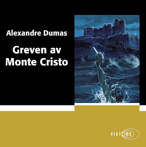 Greven av Monte Cristo by Alexandre Dumas