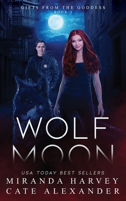 Wolf Moon by Cate Alexander, Miranda Harvey