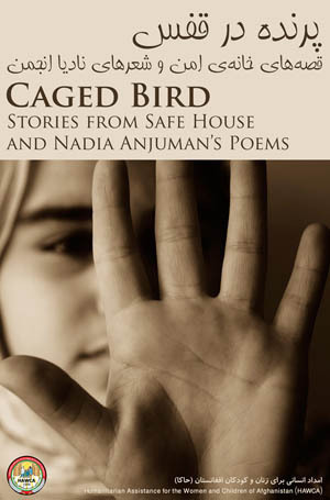 Caged Bird: Stories from Safe House and Nadia Anjuman's Poems by Alex Strick van Linschoten, Christina Lamb, Nadia Anjuman