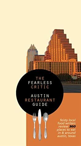 Fearless Critic Austin Restaurant Guide by Robin Goldstein