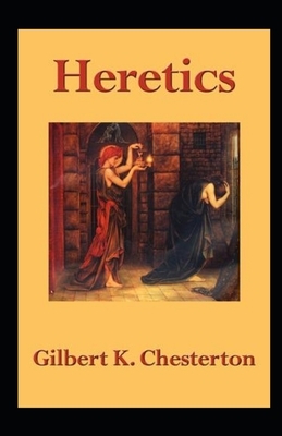 Heretics Illustrated by G.K. Chesterton