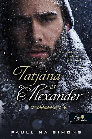 Tatjána és Alexander by Paullina Simons