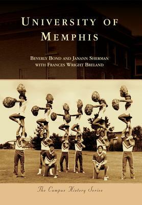 University of Memphis by Beverly Bond, Frances Wright Breland, Janann Sherman